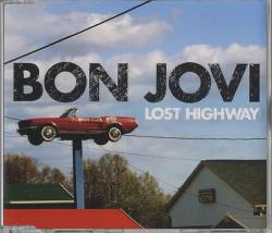 Bon Jovi : Lost Highway (Single)